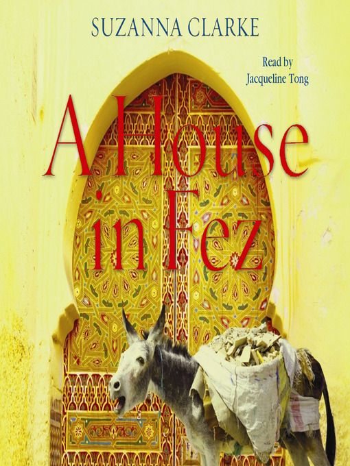 Title details for A House in Fez by Suzanna Clarke - Available